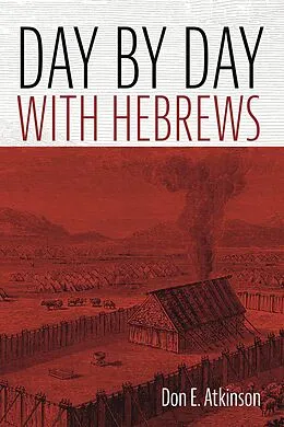 E-Book (epub) Day by Day with Hebrews von Don E. Atkinson
