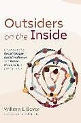 Couverture cartonnée Outsiders on the Inside de William E Boyce