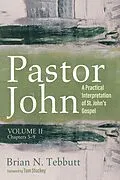E-Book (epub) Pastor John, Volume II von Brian N. Tebbutt
