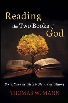 E-Book (epub) Reading the Two Books of God von Thomas W. Mann