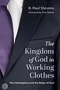 E-Book (epub) The Kingdom of God in Working Clothes von R. Paul Stevens