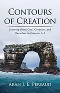 E-Book (epub) Contours of Creation von Aran J. E. Persaud