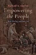 Livre Relié Empowering the People de Richard A Horsley