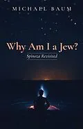 E-Book (epub) Why Am I a Jew? von Michael Baum