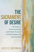 E-Book (epub) The Sacrament of Desire von Alex D. Suderman