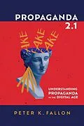 E-Book (epub) Propaganda 2.1 von Peter K. Fallon