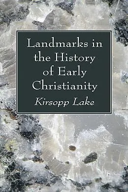 E-Book (pdf) Landmarks in the History of Early Christianity von Kirsopp Lake