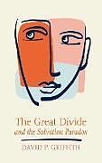 Livre Relié The Great Divide and the Salvation Paradox de David P. Griffith