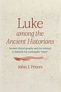 E-Book (epub) Luke among the Ancient Historians von John J. Peters