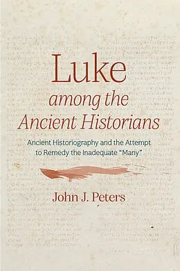 E-Book (epub) Luke among the Ancient Historians von John J. Peters
