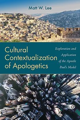 ePUB Cultural Contextualization of Apologetics von Matt W. Lee