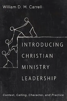 E-Book (epub) Introducing Christian Ministry Leadership von William D. M. Carrell