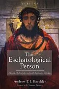E-Book (epub) The Eschatological Person von Andrew T. J. Kaethler