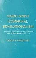 E-Book (epub) Word-Spirit Communal Revelationalism von Jason S. Barnhart