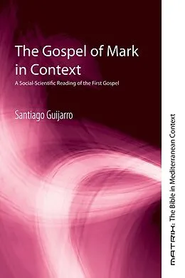 E-Book (epub) The Gospel of Mark in Context von Santiago Guijarro