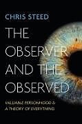 Couverture cartonnée The Observer and the Observed de Chris Steed