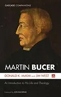 E-Book (epub) Martin Bucer von Donald K. Mckim, Jim West