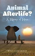 E-Book (epub) Animal Afterlife? von Betsy Clark George