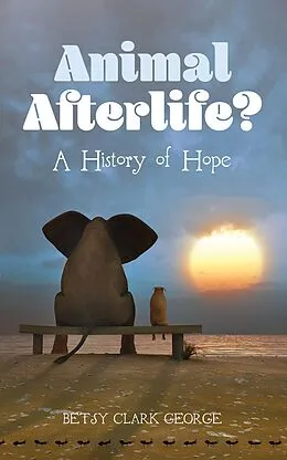E-Book (epub) Animal Afterlife? von Betsy Clark George