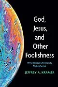 E-Book (epub) God, Jesus, and Other Foolishness von Jeffrey A. Kramer