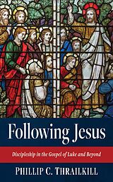 eBook (epub) Following Jesus de Phillip C. Thrailkill