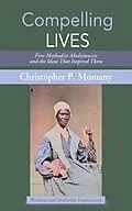 E-Book (epub) Compelling Lives von Christopher P. Momany