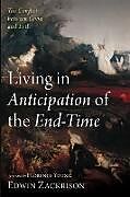 Couverture cartonnée Living in Anticipation of the End-Time de Edwin Zackrison