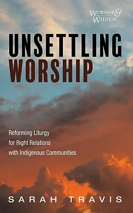 ePUB Unsettling Worship von Sarah Travis