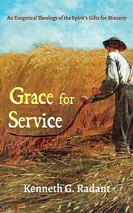 E-Book (epub) Grace for Service von Kenneth G. Radant