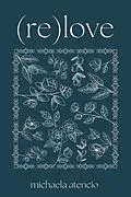 E-Book (epub) (re)love von Michaela Atencio