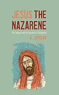 E-Book (epub) Jesus the Nazarene von A. Jordan