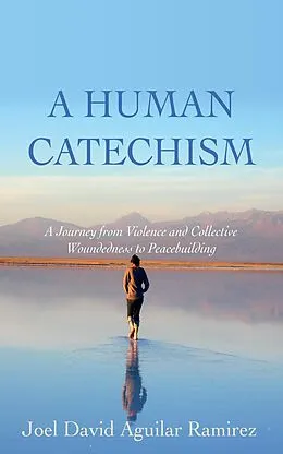 E-Book (epub) A Human Catechism von Joel David Aguilar Ramirez