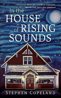 E-Book (epub) In the House of Rising Sounds von Stephen Copeland