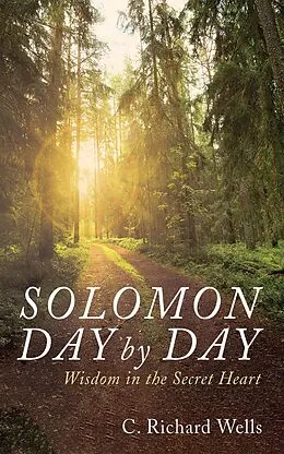 E-Book (epub) Solomon Day by Day von C. Richard Wells