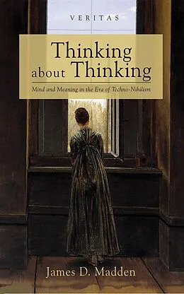 E-Book (epub) Thinking about Thinking von James D. Madden