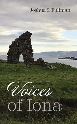 E-Book (epub) Voices of Iona von Joshua S. Fullman