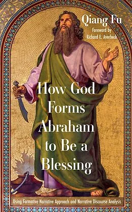 E-Book (epub) How God Forms Abraham to Be a Blessing von Qiang Fu