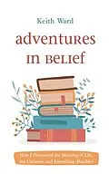 E-Book (epub) Adventures in Belief von Keith Ward
