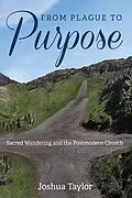 E-Book (epub) From Plague to Purpose von Joshua Taylor