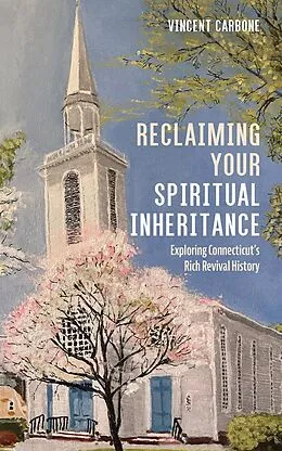 E-Book (epub) Reclaiming Your Spiritual Inheritance von Vincent Carbone