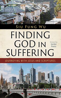 eBook (epub) Finding God in Suffering de Siu Fung Wu