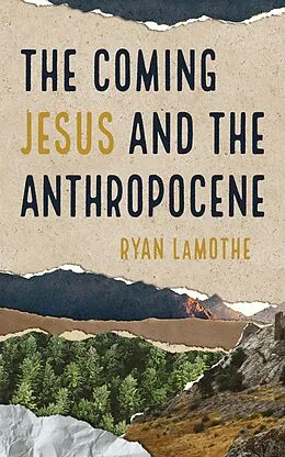 E-Book (epub) The Coming Jesus and the Anthropocene von Ryan Lamothe
