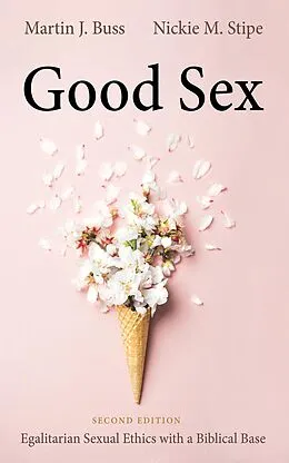 ePUB Good Sex, Second Edition von Martin J. Buss, Nickie M. Stipe