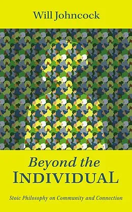 E-Book (epub) Beyond the Individual von Will Johncock
