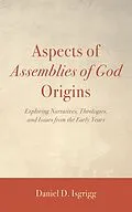 E-Book (epub) Aspects of Assemblies of God Origins von Daniel D. Isgrigg