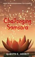 E-Book (epub) Challenging Samsara von Marilyn K. Merritt