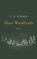 E-Book (epub) These Woodlands von C. G. Schalk