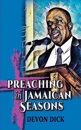 eBook (epub) Preaching in Jamaican Seasons de Devon Dick