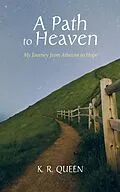 E-Book (epub) A Path to Heaven von K. R. Queen