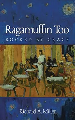 E-Book (epub) Ragamuffin Too von Richard A. Miller